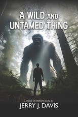A Wild and Untamed Thing