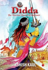 Didda - The Warrior Queen of Kashmir