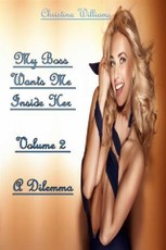 My Boss Wants Me Inside Her Volume 2 A Dilemma