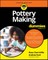 Pottery Making For Dummies