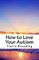 How to Love Your Autism