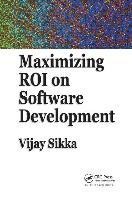 Sikka, V: Maximizing ROI on Software Development
