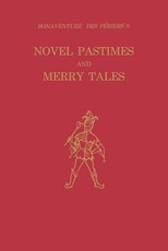 Bonaventure Des PÃ©riers's Novel Pastimes and Merry Tales