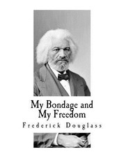 My Bondage and My Freedom