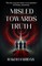 Misled towards Truth