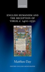 English Humanism and the Reception of Virgil C 1400 to 1550