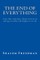 The End of Everything