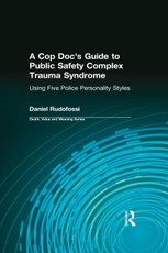 A Cop Doc's Guide to Public Safety Complex Trauma Syndrome