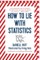 How to Lie With Statistics