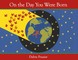 On the Day You Were Born