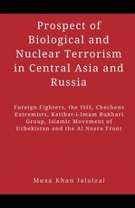 Prospect of Biological and Nuclear Terrorism in Central Asia and Russia