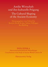 Antike Wirtschaft und ihre kulturelle Prägung - The Cultural Shaping of the Ancient Economy