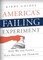 America's Failing Experiment