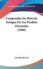 Compendio de Historia Antigua de Los Pueblos Orientales (1908)