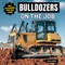 Bulldozers on the Job