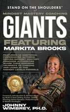 Stand on the Shoulders of Mindset Mastery Coaching Giant Featuring Markita Brooks