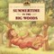 Summertime in the Big Woods
