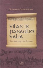 Vilas ir pasaulio valia. Kaip Šekspyras tapo Šekspyru
