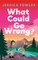 What's the Worst That Could Happen?