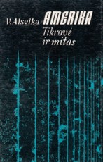 Amerika. Tikrovė ir mitas