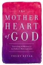 The Mother Heart of God