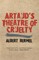 Artaud's Theatre of Cruelty