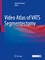 Video Atlas of Vats Segmentectomy