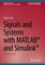 Signals and Systems with MATLAB® and Simulink®