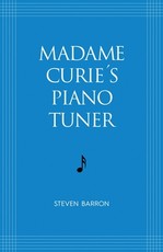 Madame Curie's Piano Tuner
