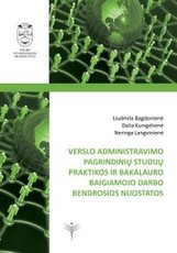 Verslo administravimo pagrindinių studijų praktikos ir bakalauro baigiamojo darbo bendrosios nuostatos