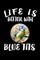 Life Is Better With Blue Tits