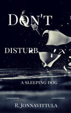 Don't Disturb a Sleeping Dog