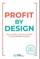 Profit By Design