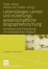 Lebenslanges Lernen Und Erziehungswissenschaftliche Biographieforschung