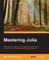 Mastering Julia