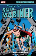 Namor, the Sub-Mariner Epic Collection: Enter the Sub-Mariner