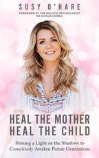 Heal the Mother, Heal the Child