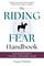 The Riding Fear Handbook: An Equestrian's Trauma-Informed Guide