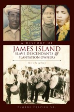 History of James Island Slave Descendants & Plantation Owners