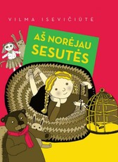 Aš norėjau sesutės