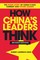 HOW CHINA'S LEADERS THINK (Rev