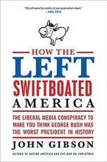 How the Left Swiftboated America