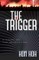 Trigger, The