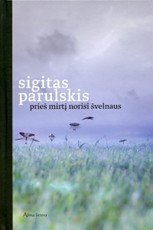 Prieš mirtį norisi švelnaus