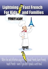 Lightning-fast French For Kids And Families Strikes Again!