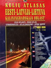 Estija. Latvija. Lietuva. Kaliningrado sritis. Kelių atlasas, 1:600 000