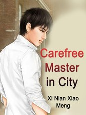 Carefree Master in City