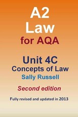 A2 Law For AQA Unit 4C Concepts of Law