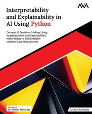 Interpretability and Explainability in AI Using Python