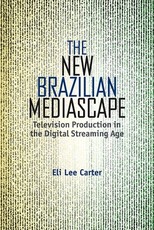 The New Brazilian Mediascape